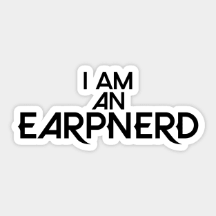 I am an EarpNerd Sticker